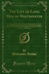The Life of Long Meg of Westminster by an Unknown Author, 1635.